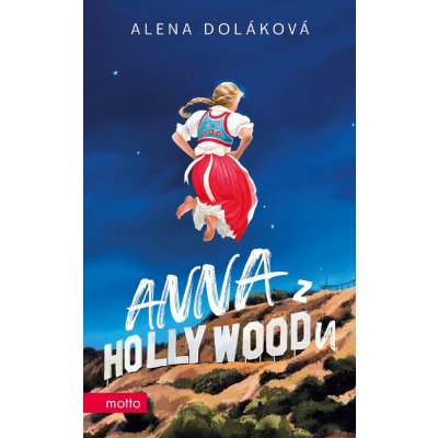 Anna z Hollywoodu - Alena Doláková – Hledejceny.cz