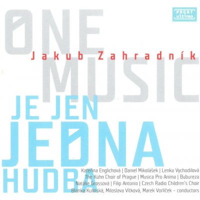 Zahradník Jakub - Je jen jedna hudba / One music CD – Zboží Mobilmania