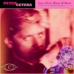 Peter Cetera - Love Glory Honor And Heart 1981 - 1992 CD – Hledejceny.cz