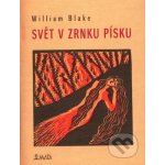 Svět v zrnku písku - William Blake – Hledejceny.cz
