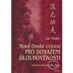 Staré čínské cvičení pro dosažení dlouhověkosti, Tajemství absolutního zdraví – Hledejceny.cz