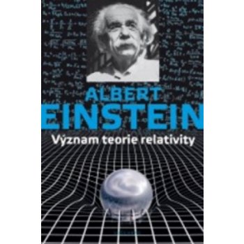 Smysl relativity - Albert Einstein