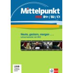 Mittelpunkt neu B1+ / B2 / C1 + DVD – Ceruti Barbara, Wölk Kati, Kienle Oliver, Reiß Anja – Hledejceny.cz