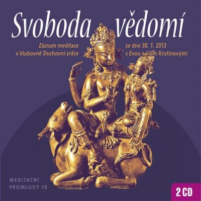 Meditační promluvy 10 - Svoboda vědomí - Jiří Krutina – Hledejceny.cz