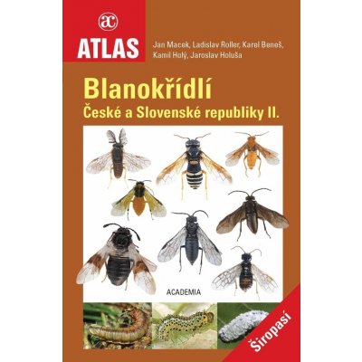 Blanokřídlí České a Slovenské republiky II. - Širopasí - Macek Jan – Hledejceny.cz