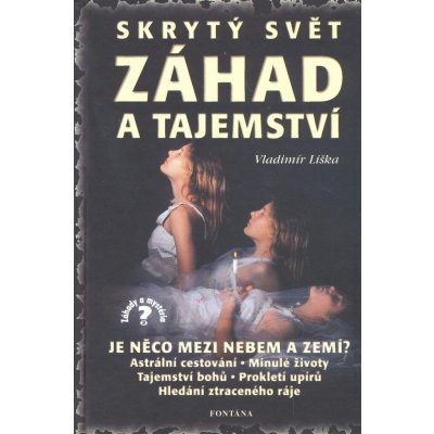 Skrytý svět záhad a tajemství – Hledejceny.cz