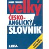 Velký česko-anglický slovník - zcela nový nejobsažnější Více než 100 000 hesel a podhesel - Josef Fronek