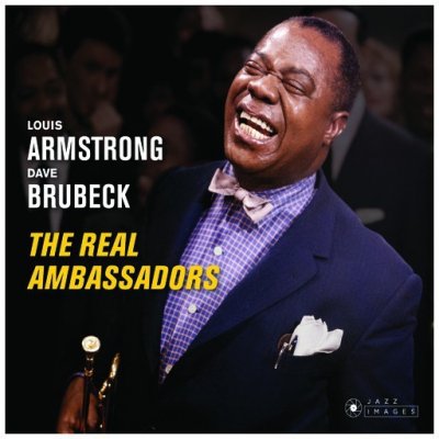 Louis Armstrong / Dave Brubeck - Real Ambassador CD – Hledejceny.cz