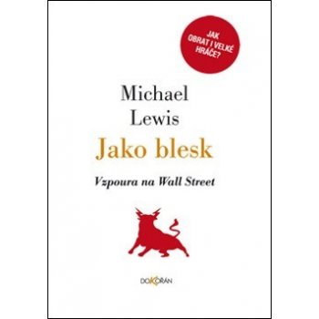 Jako blesk. Vzpoura na Wall Street - Michael Lewis - Dokořán