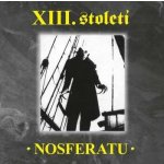 XIII. Století - Nosferatu - CD – Zbozi.Blesk.cz