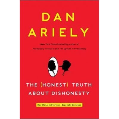 The Honest Truth About Dishonesty - Ariely, Dan – Zbozi.Blesk.cz