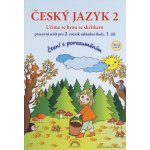 Český jazyk 2 – pracovní sešit 1. díl, Čtení s porozuměním - Thea Vieweghová, Lenka Andrýsková – Sleviste.cz