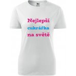 Bílé dámské tričko nejlepší cukrářka dárek pro cukrářku – Sleviste.cz