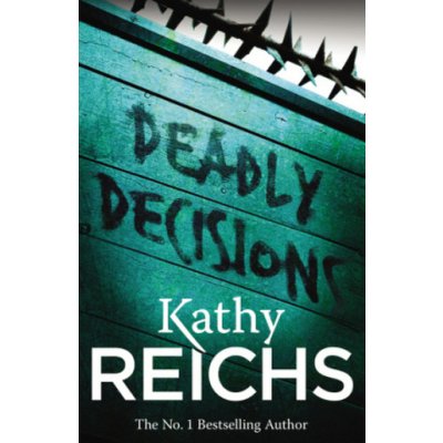 Deadly Decisions - Temperance Brennan 3 - Paperback - Kathy Reichs