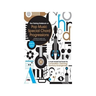 Your Training Notebook on Pop Music Special Chord Progressions: A Must-Owned Tool Book for Composition / Learning / Harmony / Arrangement Suitable fo