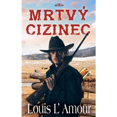 Mrtvý cizinec - Louis L´Amour – Hledejceny.cz