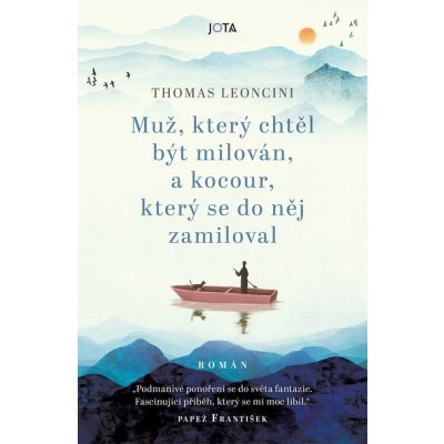 Muž, který chtěl být milován, a kocour, který se do něj zamiloval - Thomas Leoncini