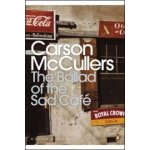 The Ballad of the Sad Cafe - Carson Mccullers – Hledejceny.cz