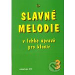 Slavné melodie 3 v lehké úpravě pro klavír + CD 1481072 – Zboží Dáma