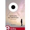 Elektronická kniha Spiritualita bez náboženství. aneb Probuzení - Sam Harris