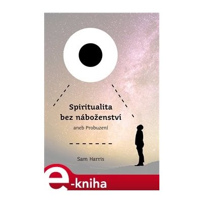 Spiritualita bez náboženství. aneb Probuzení - Sam Harris – Zboží Mobilmania