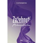 Zažehnutí - Melanie Harlow – Hledejceny.cz