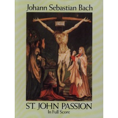 Johann Sebastian Bach: St. John Passion noty partitura – Hledejceny.cz