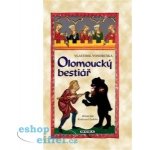 Olomoucký bestiář. Hříšní lidé Království českého - Josef Vondruška - MOBA – Hledejceny.cz