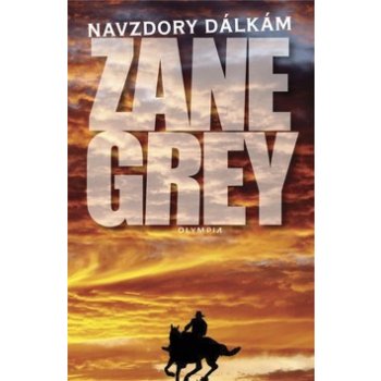 Navzdory dálkám - 3. vydání - Grey Loren Zane