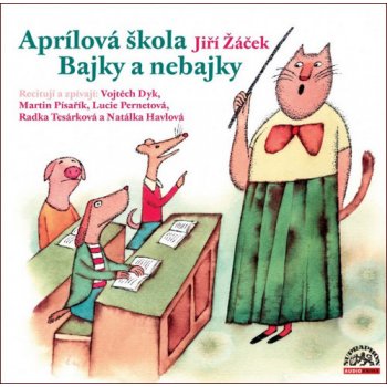 Aprílová škola / Bajky a nebajky - CD