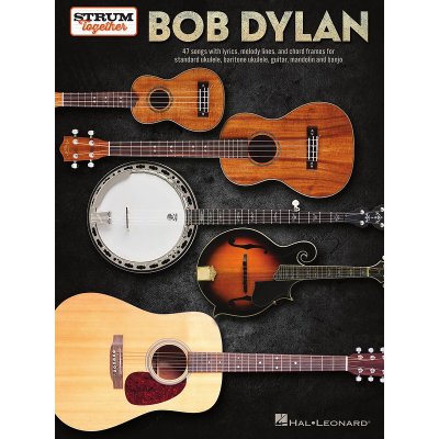Strum Together Bob Dylan noty melodická linka akordy ukulele kytaru banjo mandolínu – Zboží Mobilmania