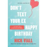 Don't Text Your Ex Happy Birthday - Nick Viall – Hledejceny.cz