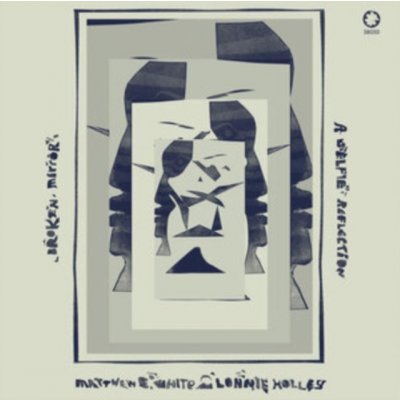 Matthew E. White & Lonnie Holley - Broken Mirror A Selfie Reflection CD – Zboží Mobilmania