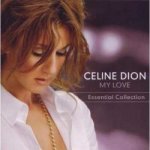 Celine Dion - My love-The essential collection CD – Sleviste.cz