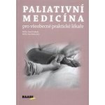 Paliativní medicína pro všeobecné praktické lékaře - Svoboda Pavel, Herle Petr – Zboží Mobilmania