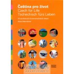 Čeština pro život / Czech for Life / Tschechisch fürs Leben - Nekovářová Alena – Hledejceny.cz