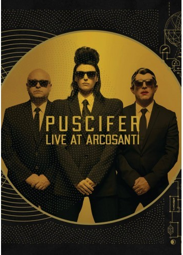 Puscifer: Existential Reckoning - Live at Arcosanti