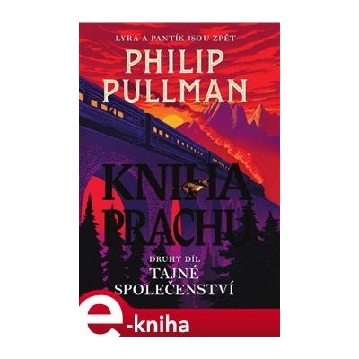 Kniha Prachu 2. Tajné společenství - Philip Pullman – Zbozi.Blesk.cz