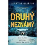 Druhý neznámý - Martin Griffin – Hledejceny.cz
