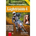 Digitální fotografie v Adobe Photoshop Lightroom 4 - Kelby Scott – Hledejceny.cz