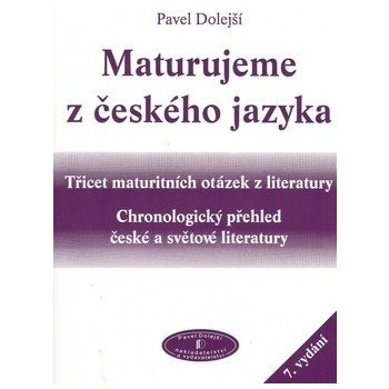 Maturujeme z českého jazyka - Pavel Dolejší