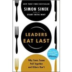 Leaders Eat Last - Simon Sinek – Hledejceny.cz