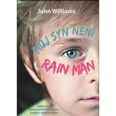 Můj syn není Rain Man - John Williams