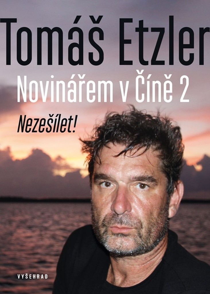 Novinářem v Číně 2 - Tomáš Etzler, Lucie Tenney