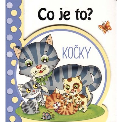 Co je to? Kočky