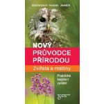 Zvířata a rostliny - Nový průvodce přírodou – Hledejceny.cz