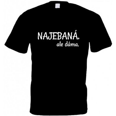 Bastard Republik Tričko NAJE...Á,ALE DÁMA black – Zboží Dáma
