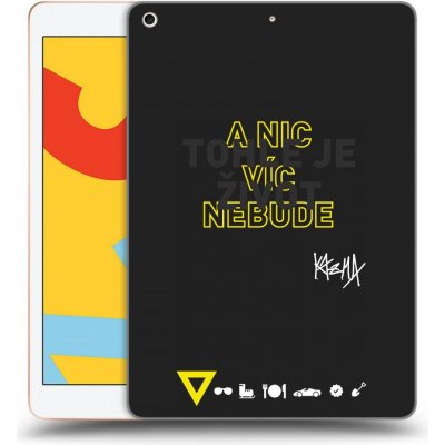 Picasee silikonový černý obal pro Apple iPad 10.2" 2019 7. gen Kazma TOHLE JE ŽIVOT A NIC VÍC NEBUDE – Zbozi.Blesk.cz