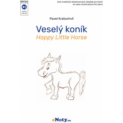 Kratochvíl: Veselý koník / klavír snadné přednesové skladbičky – Zboží Dáma