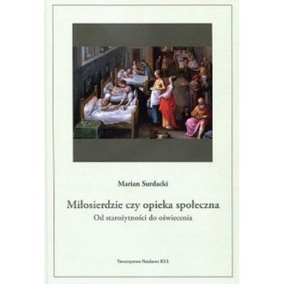 Miłosierdzie czy opieka społeczna od starożytności do oświecenia – Zbozi.Blesk.cz